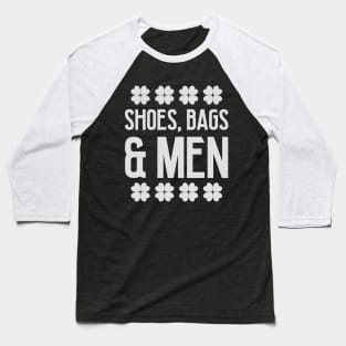 Shoes, bags and men Baseball T-Shirt